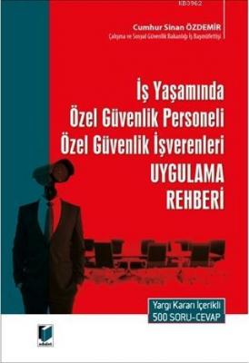 İş Yaşamında Özel Güvenlik Personeli Özel Güvenlik İşverenleri Uygulama Rehberi