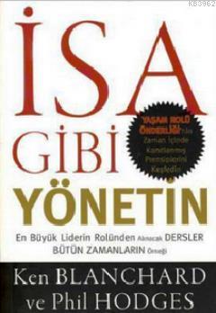 İsa Gibi Yönetin Ken Blanchard