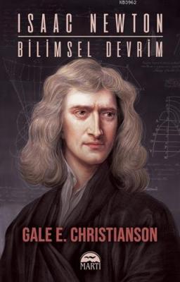 Isaac Newton-Bilimsel Devrim Gale E. Christianson