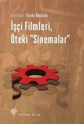 İşçi Filmleri, Öteki "Sinemalar" Funda Başaran