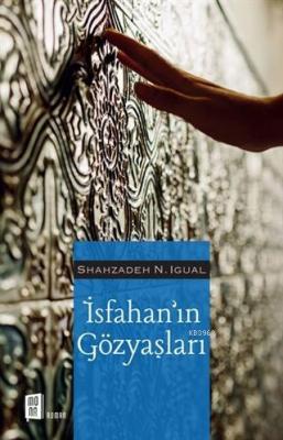 İsfahan'ın Gözyaşları Shahzadeh N. İgual
