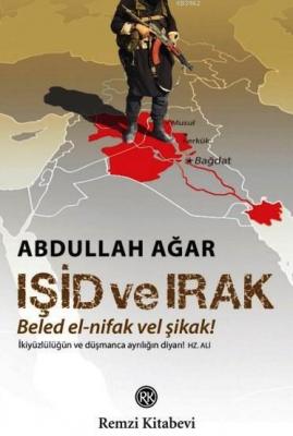 IŞİD ve Irak Abdullah Ağar