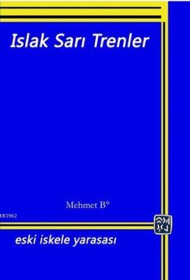 Islak Sarı Trenler