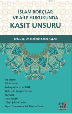İslam Borçlar ve Aile Hukukunda Kasıt Unsuru