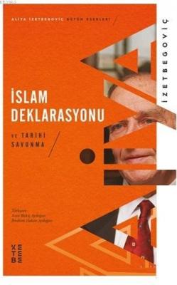 İslam Deklarasyonu ve Tarihi Savunma Aliya İzetbegoviç