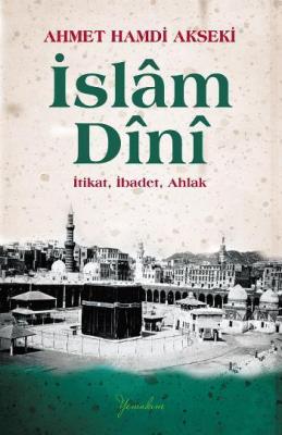 İslam Dini (Ciltli) Ahmet Hamdi Akseki