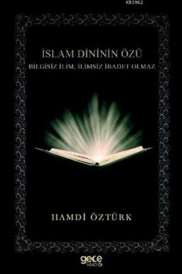 İslam Dininin Özü