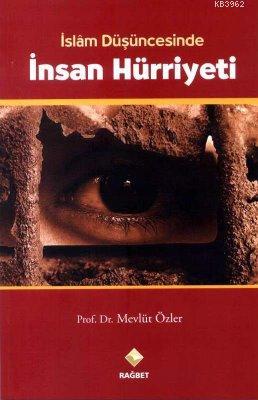 İslam Düşüncesinde İnsan Hürriyeti