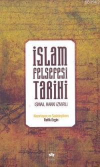 İslam Felsefesi Tarihi İsmail Hakkı İzmirli