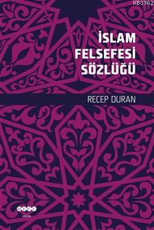 İslam Felsefesinin Sözlüğü Recep Duran