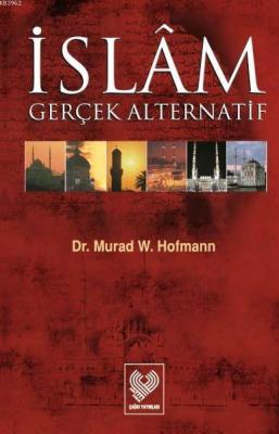 İslâm Gerçek Alternatif
