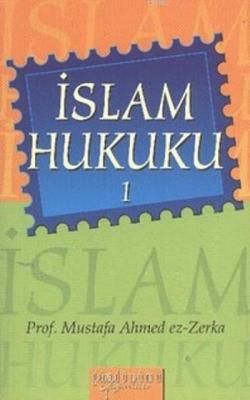 İslam Hukuku 1-2 Mustafa Ahmed Ez Zerka