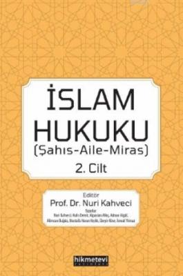 İslam Hukuku 2.cilt (Şahış- Aile- Miras) Nuri Kahveci