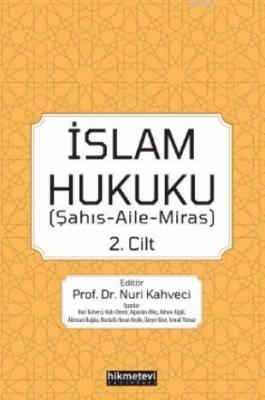 İslam Hukuku 2.cilt (Şahış- Aile- Miras)