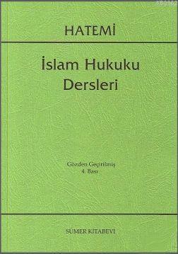 İslam Hukuku Dersleri Hüseyin Hatemî
