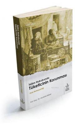İslâm Hukukunda Tüketicinin Korunması