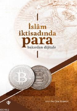 İslam İktisadında Para Bakırdan Dijitale Cem Korkut Çolak