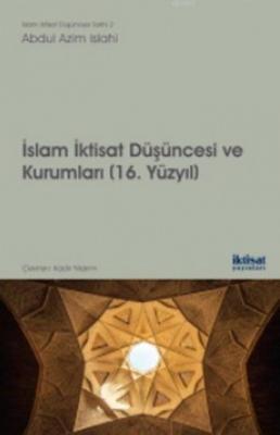 İslam İktisat Düşüncesi ve Kurumları Abdul Azim Islahi