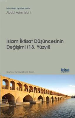 İslam İktisat Düşüncesinin Değişimi (18. Yüzyıl) Abdul Azim Islahi