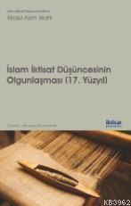 İslam İktisat Düşüncesinin Olgunlaşması (17. Yüzyıl) Abdul Azim Islahi