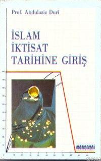 İslam İktisat Tarihine Giriş