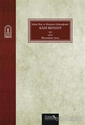 İslam İlim ve Düşünce Geleneğinde Kadi Beyzavi