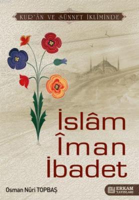 İslam İman İbadet Osman Nuri Topbaş