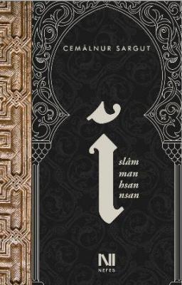 İslâm, Îman, İhsan, İnsan