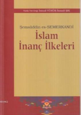 İslam İnanç İlkeleri Şemsüddin es-Semerkandi