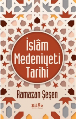 İslam Medeniyet Tarihi Ramazan Şeşen