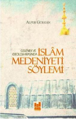İslam Medeniyeti Söylemi