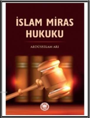 İslam Miras Hukuku Abdüsselam Arı