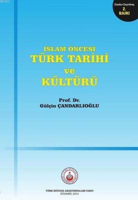 İslam Öncesi Türk Tarihi ve Kültürü