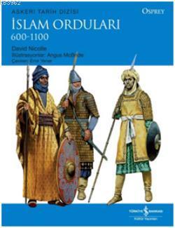 İslam Orduları 600 - 1100 David Nicolle