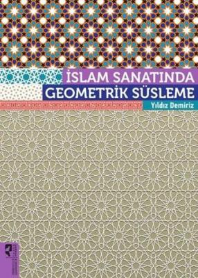 İslam Sanatında Geometrik Süsleme Yıldız Demiriz