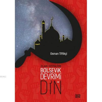 İslam-Sosyalizm, Bolşevik Devrimi ve Din Osman Tiftikçi