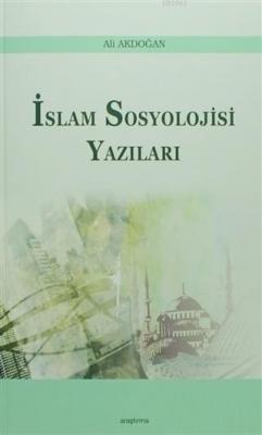 İslam Sosyoloji Yazıları Ali Akdoğan