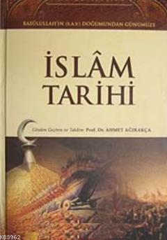 İslam Tarihi (2 Cilt Takım) Ahmet Ağırakça