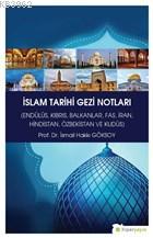 İslam Tarihi Gezi Notları İsmail Hakkı Göksoy