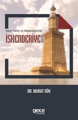 İslam Tarihi ve Medeniyetinde İskenderiye Şehri