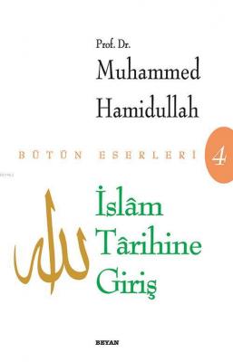 İslam Tarihine Giriş Muhammed Hamidullah