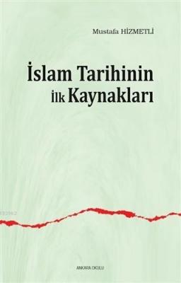 İslam Tarihinin ilk Kaynakları