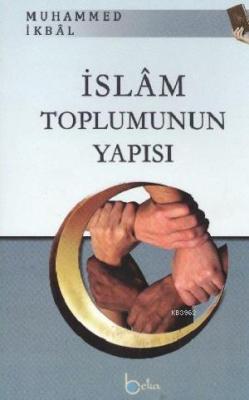 İslam Toplumunun Yapısı Muhammed İkbal