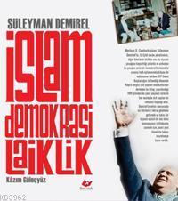 İslam ve Demokrasi Kazım Güleçyüz