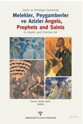İslam ve Hıristiyan Sanatında Melekler, Peygamberler ve Azizler Kolekt