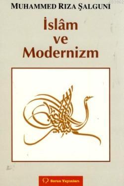 İslâm ve Modernizm Muhammed Rıza Şalguni