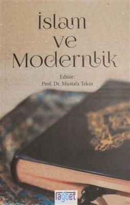 İslam ve Modernlik Mustafa Tekin
