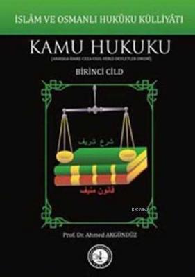 İslâm ve Osmanlı Hukûku Külliyâtı 1. Cilt