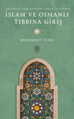İslam ve Osmanlı Tıbbına Giriş Muhammet Uysal