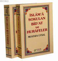 İslam'a Sokulan Bid'at ve Hurafeler (2 Cilt) Mustafa Uysal